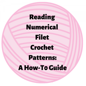 Reading Numerical Filet Patterns – A How to Guide
